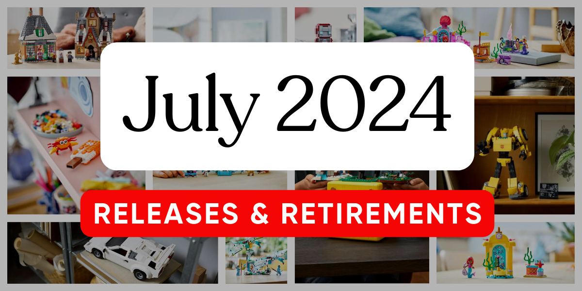 LEGO Releases and Retirements – July 2024